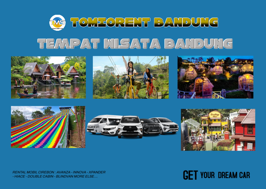 mau ke tempat wisata di bandung, pake jasa rental mobil di tomiorent